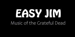 Easy Jim - Music of the Grateful Dead