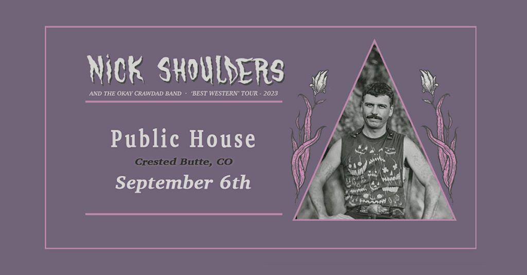 Public House Presents Nick Shoulders and the Okay Crawdad