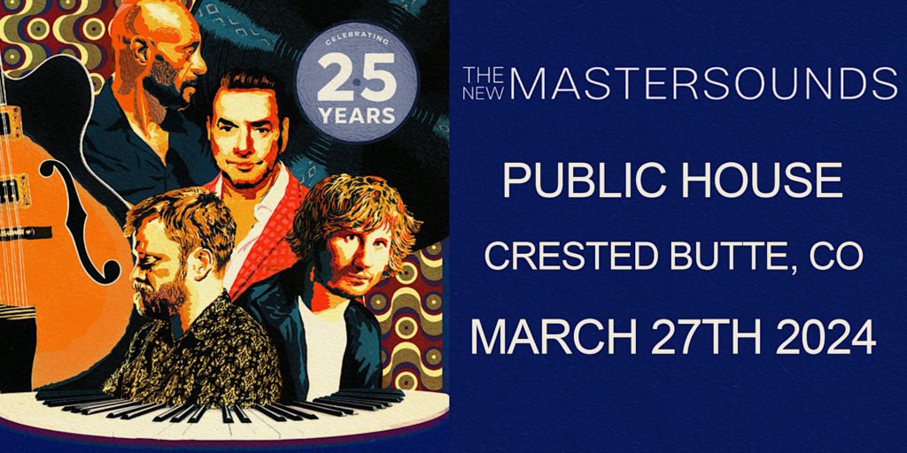 The New Mastersounds at Public House Crested Butte